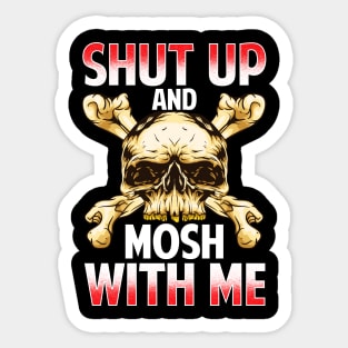 Shut Up And Mosh With Me Heavy Metal Rock Music Sticker